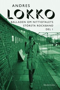 Balladen om nittiotalets största rockband (Del I) (e-bok)