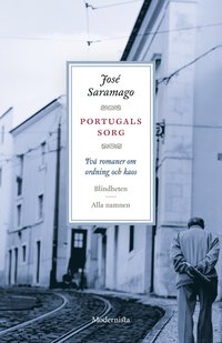 Portugals sorg : tv romaner om ordning och kaos (inbunden)