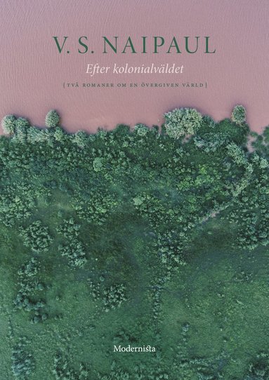 Efter kolonialvldet : tv romaner om en vergiven vrld (inbunden)