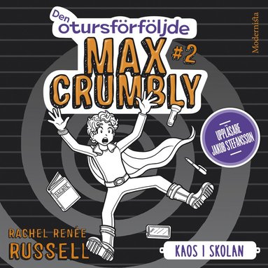 Den otursfrfljde Max Crumbly #2: Kaos i skolan (ljudbok)