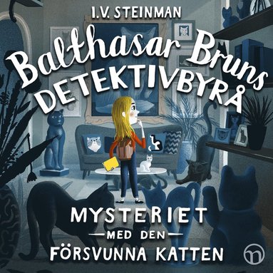 Balthasar Bruns detektivbyr: Mysteriet med den frsvunna katten (ljudbok)