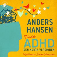 Frdel ADHD. Den korta versionen (ljudbok)