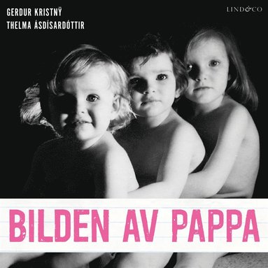 Bilden av pappa: En sann historia (ljudbok)