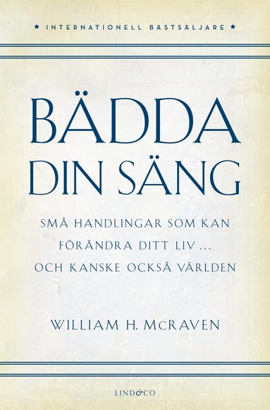 Bädda din säng : små handlingar som kan förändra ditt liv... och kanske också världen (häftad)