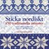 Sticka nordiskt : 150 traditionella m�nster