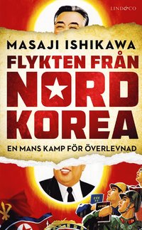 Flykten från Nordkorea : en mans kamp för överlevnad (pocket)