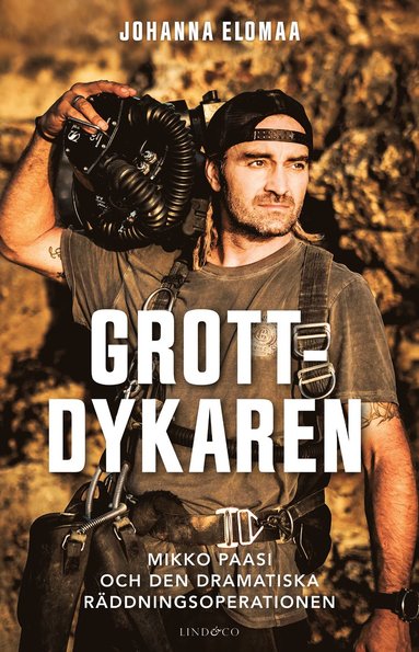 Grottdykaren : Mikko Paasi och den dramatiska rddningsoperationen (inbunden)