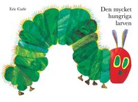 Omslag: Den mycket hungriga larven