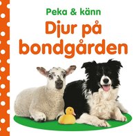 Peka & känn : djur på bondgården (kartonnage)