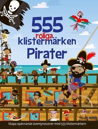 555 roliga klistermärken - pirater (häftad)