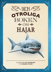 Den otroliga boken om hajar (inbunden)