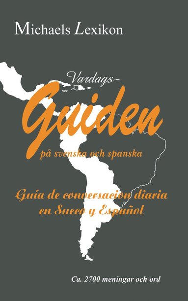 Vardagsguiden p svenska och spanska 2700 meningar (hftad)