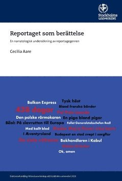 Reportaget som berttelse : En narratologisk underskning av reportagegenren (inbunden)
