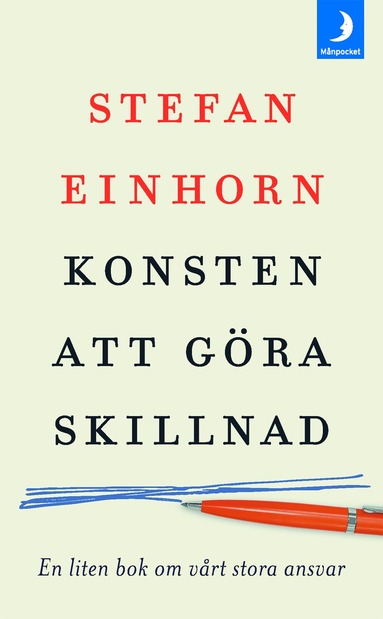 Konsten att g�ra skillnad : en liten bok om v�rt stora ansvar (inbunden)