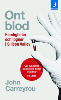 Ont blod : hemligheter och lögner i Silicon Valley (pocket)