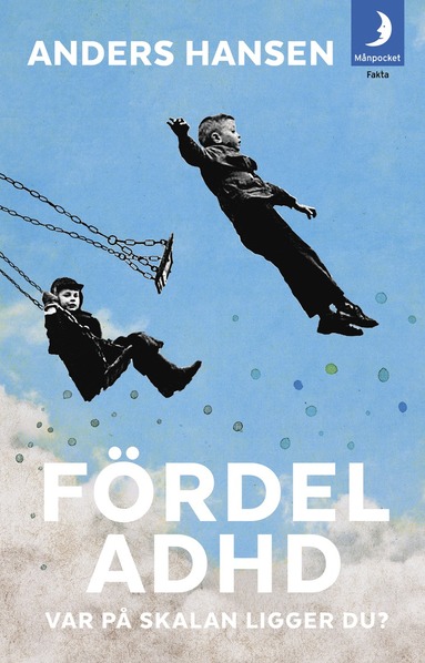 Frdel ADHD : var p skalan ligger du? (inbunden)