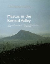 Mastos in the Berbati Valley : an intensive archaeological survey (inbunden)