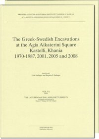 The Greek-Swedish Excavations at the Agia Aikaterini Square, Kastelli, Khania 1970-1987, 2001, 2005 and 2008. Utges i två delar sålda tillsammans (häftad)