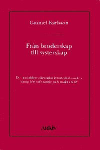 Fr�n broderskap till systerskap : Det socialdemokratiska kvinnof�rbundets k (h�ftad)