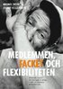 Medlemmen, facket och flexibiliteten : svensk fackföreningsrörelse i det mo