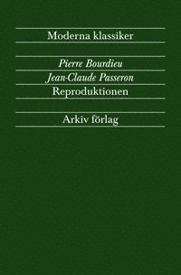 Reproduktionen : bidrag till en teori om utbildningssystemet (inbunden)