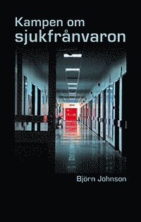 Kampen om sjukfrnvaron (pocket)