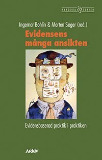 Evidensens mnga ansikten : evidensbaserad praktik i praktiken (hftad)