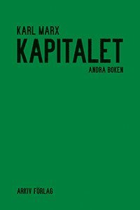Kapitalet : kritik av den politiska ekonomin. Andra boken. Kapitalets cirkulationsprocess (inbunden)