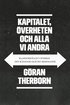 Kapitalet, verheten och alla vi andra: Klassamhllet i Sverige - det rdan