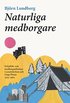 Naturliga medborgare: friluftsliv och medborgarfostran i scoutr�relsen och Unga �rnar 1925-1960