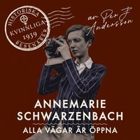 Annemarie Schwarzenbach : Alla vgar r ppna (ljudbok)