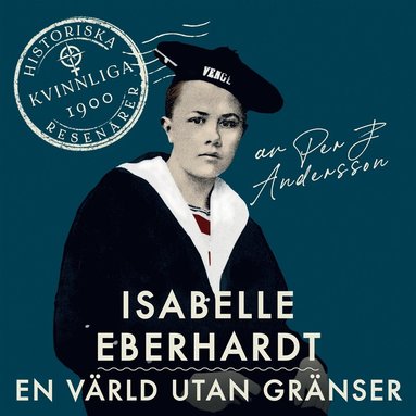Isabelle Eberhardt : En vrld utan grnser (ljudbok)