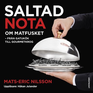 Saltad nota : om matfusket - fr�n gatuk�k till gourmetkrog (pocket)