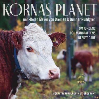 Kornas planet: Om jordens och mngfaldens beskyddare (inbunden)