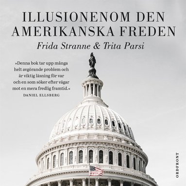 Illusionen om den amerikanska freden (h�ftad)