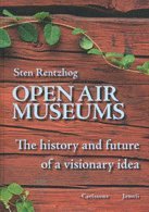 Open air museums : the history and future of a visionary idea (kartonnage)