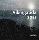 Vikingatida sp�r : j�mten 2010 (inbunden)