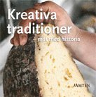 Jmten : rsbok fr Jmtlands lns museum : Kreativa traditioner : mat med historia. rg. (2011) (inbunden)