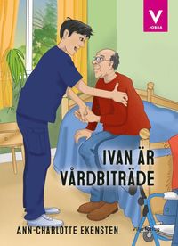 Ivan är vårdbiträde (inbunden)