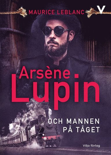 Ars�ne Lupin och mannen p� t�get (inbunden)