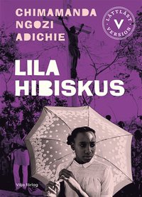 Lila hibiskus (lättläst) (e-bok)