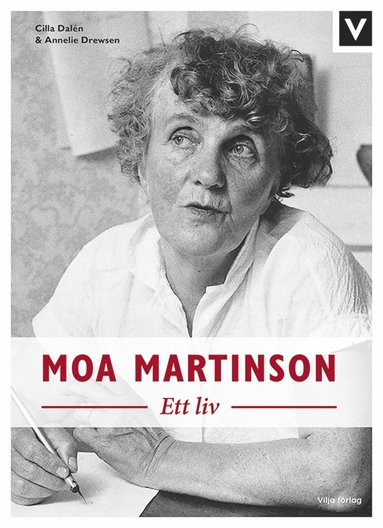 Moa Martinson - Ett liv (inbunden)