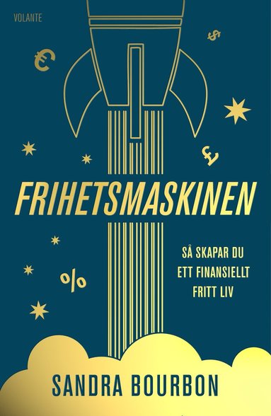 Frihetsmaskinen : s skapar du ett finansiellt fritt liv (inbunden)