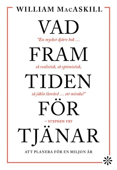 Vad framtiden f�rtj�nar : att planera f�r en miljon �r (pocket)