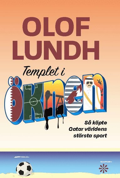 Templet i knen : s kpte Qatar vrldens strsta sport (hftad)