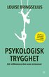 Psykologisk trygghet : att vlkomna den som utmanar