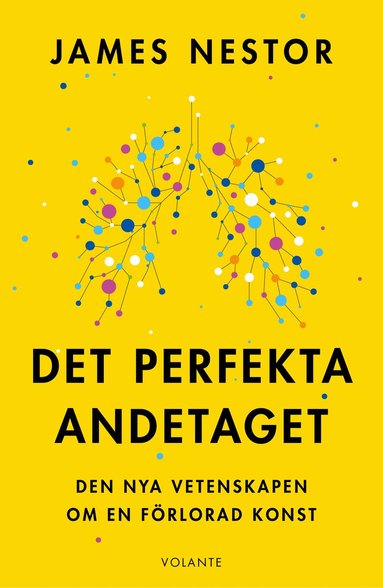 Det perfekta andetaget : den nya vetenskapen om en frlorad konst (inbunden)