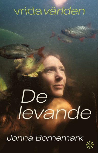 Vrida vrlden : De levande (inbunden)