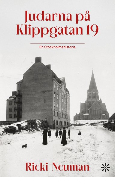Judarna p Klippgatan 19 : en Stockholmshistoria (inbunden)