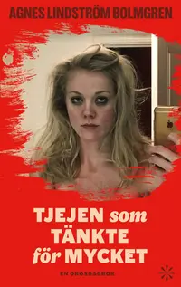 Omslag: Tjejen som tänkte för mycket : en orosdagbok